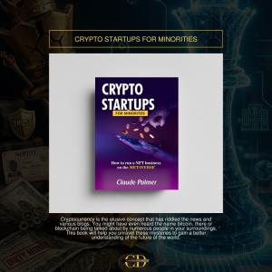 Crypto Startups for Minorities: How To Run A Nft Business On The Metaverse