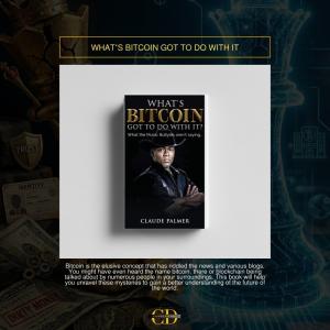 What's Bitcoin Got To Do With It